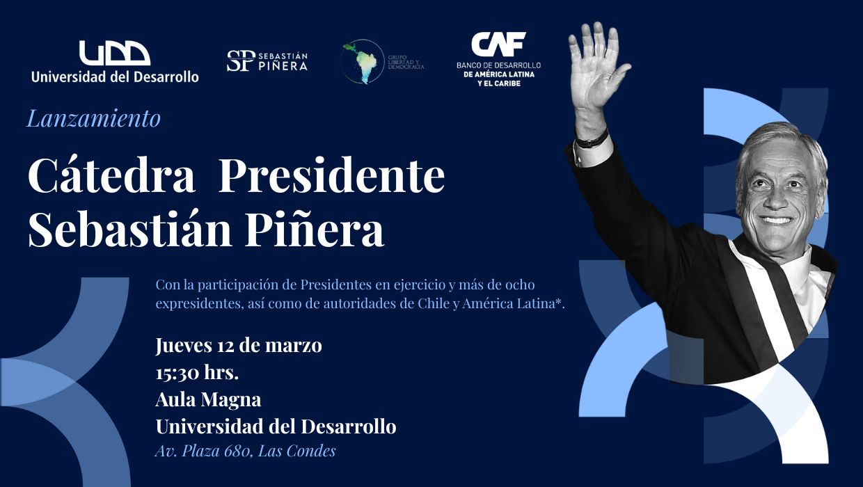 Invitación Lanzamiento Cátedra Sebastián Piñera - Universidad del Desarrollo